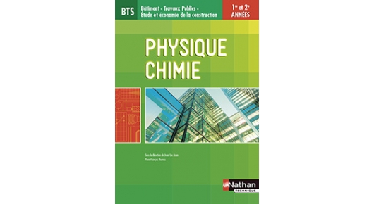 Physique-Chimie - BTS Bâtiment, Travaux publics, Étude et économie de